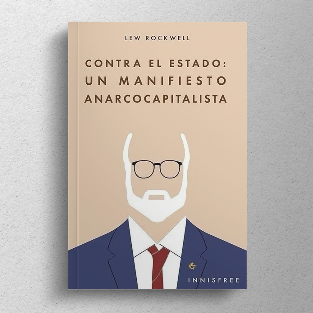 Contra el estado: Un manifiesto anarcocapitalista - Imagen 2
