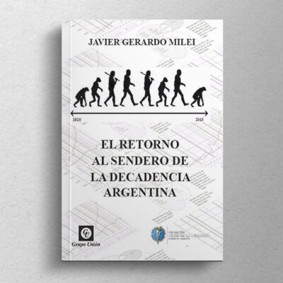 El retorno al sendero de la decadencia Argentina - Imagen 2