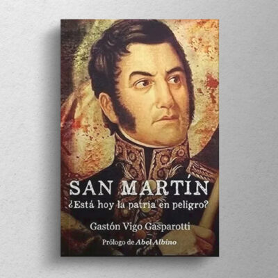 San Martín : ¿Está hoy la patria en peligro? - Imagen 2