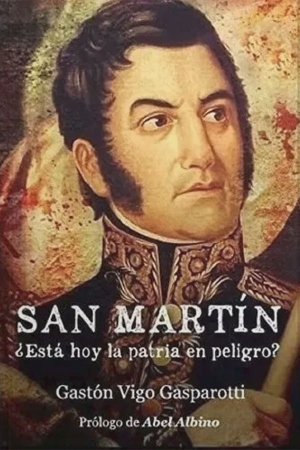 San Martín : ¿Está hoy la patria en peligro?