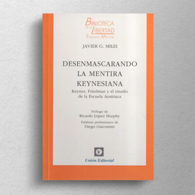 Desenmascarando la mentira keynesiana: Keynes, Friedman y el triunfo de la escuela austriaca - Imagen 3