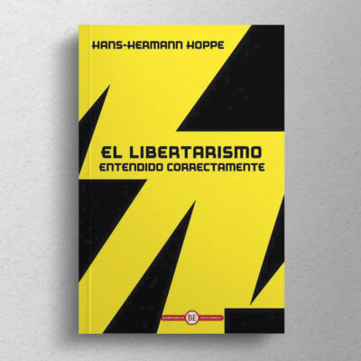 El libertarismo entendido correctamente - Imagen 2