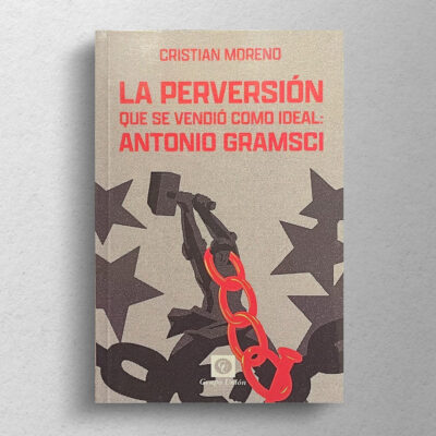 La perversión que se vendió como ideal: Antonio Gramsci - Imagen 2
