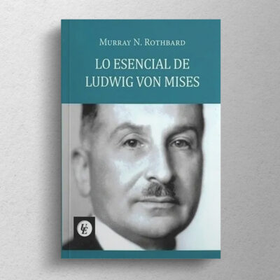 Lo esencial de Ludwig Von Mises - Imagen 2