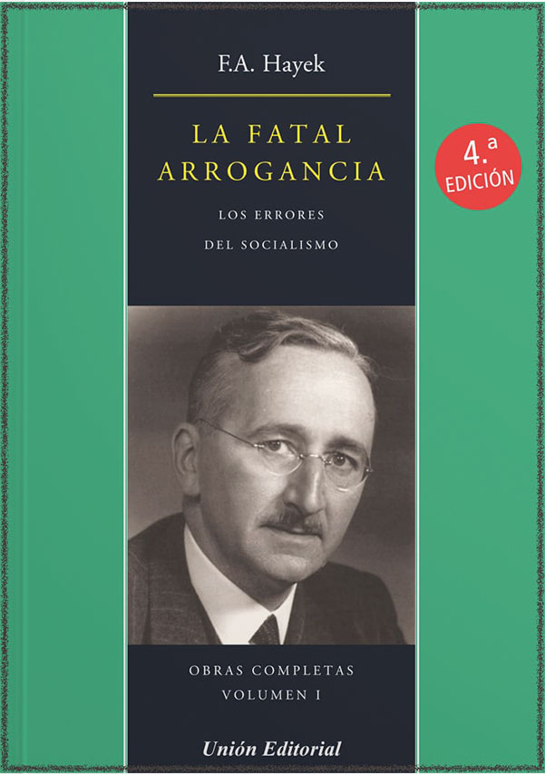La fatal arrogancia: Los errores del socialismo (4ta Edición)