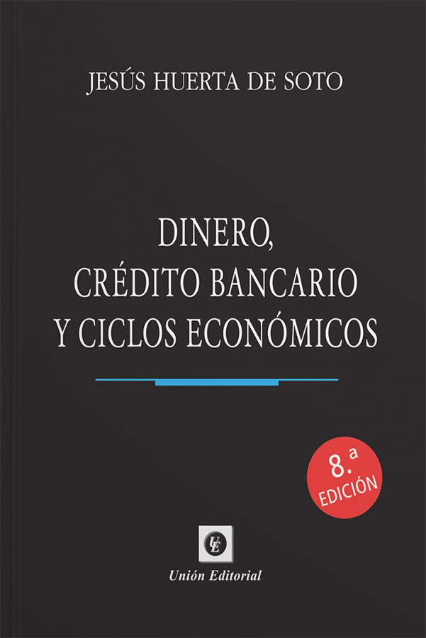 Dinero, crédito bancario y ciclos económicos (8va Edición) (Tapa Dura)