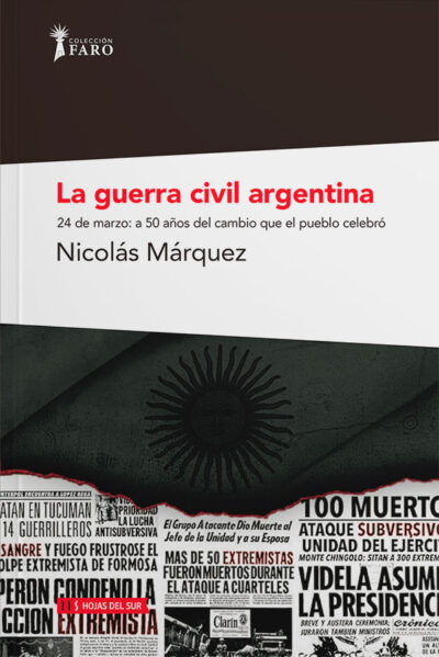 La guerra civil Argentina: a 50 años del cambio que el pueblo celebró