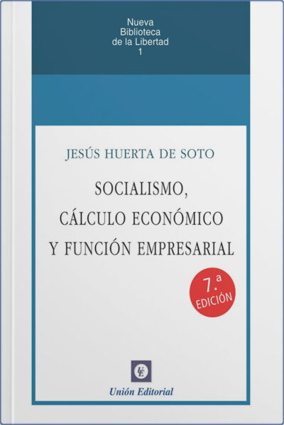 Socialismo, calculo económico y función empresarial (7ma Edición)