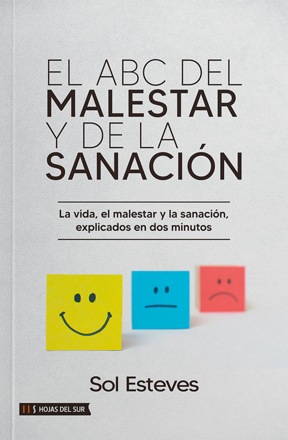 El ABC del malestar y la sanación: La vida, el malestar y la sanación, explicados en dos minutos