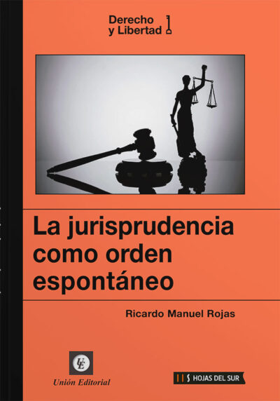 La jurisprudencia como orden espontáneo