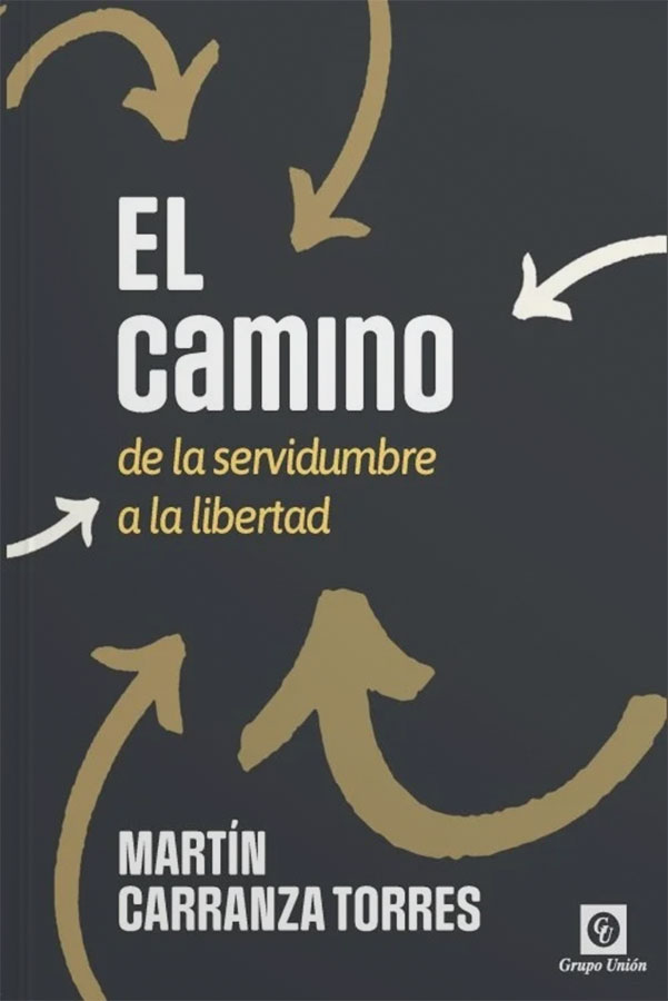 El camino de la servidumbre a la libertad