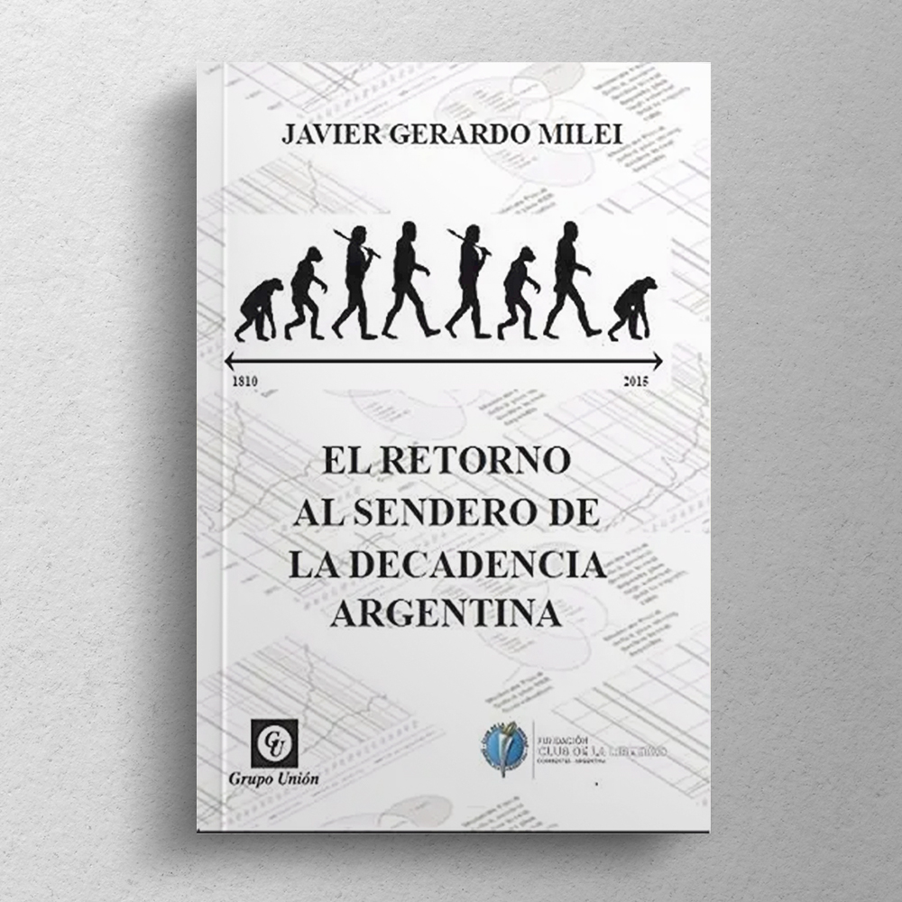 El retorno al sendero de la decadencia Argentina - Imagen 2