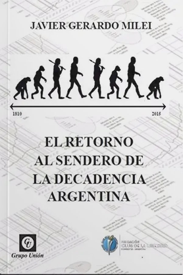 El retorno al sendero de la decadencia Argentina