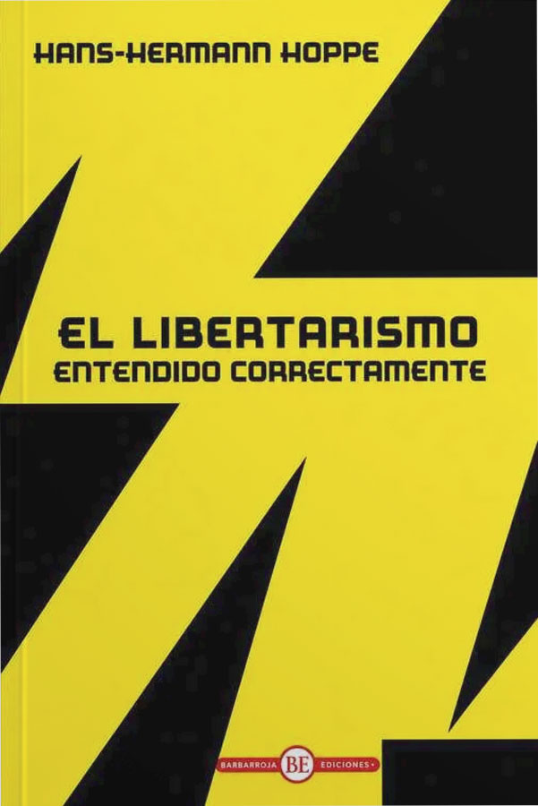 El libertarismo entendido correctamente